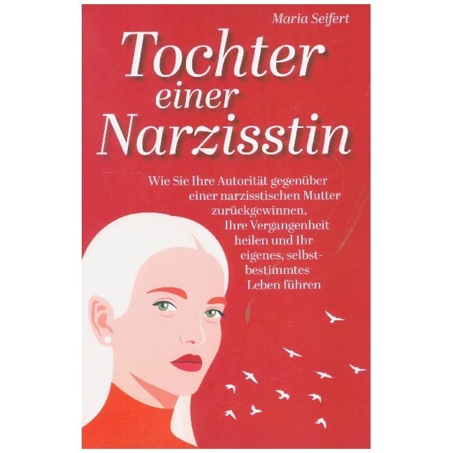 Tochter einer Narzisstin, Fachbücher von Maria Seifert