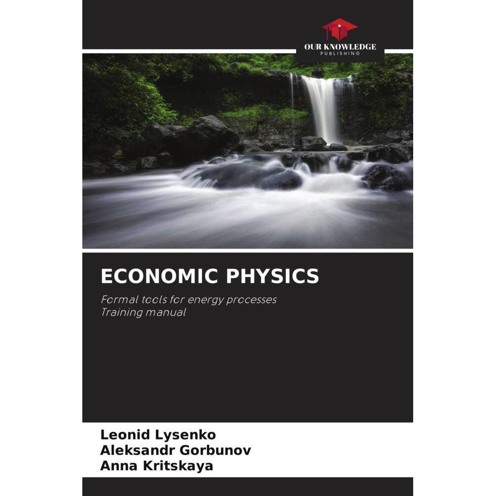 Economic Physics, Fachbücher von Leonid Lysenko, Anna Kritskaya, Aleksandr Gorbunov