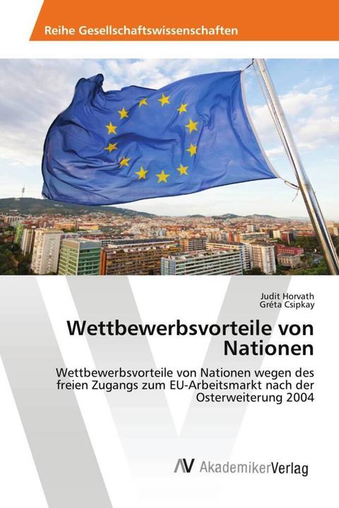Actual product image Wettbewerbsvorteile von Nationen (German, Judit Horvath, Gréta Csipkay, 2015)