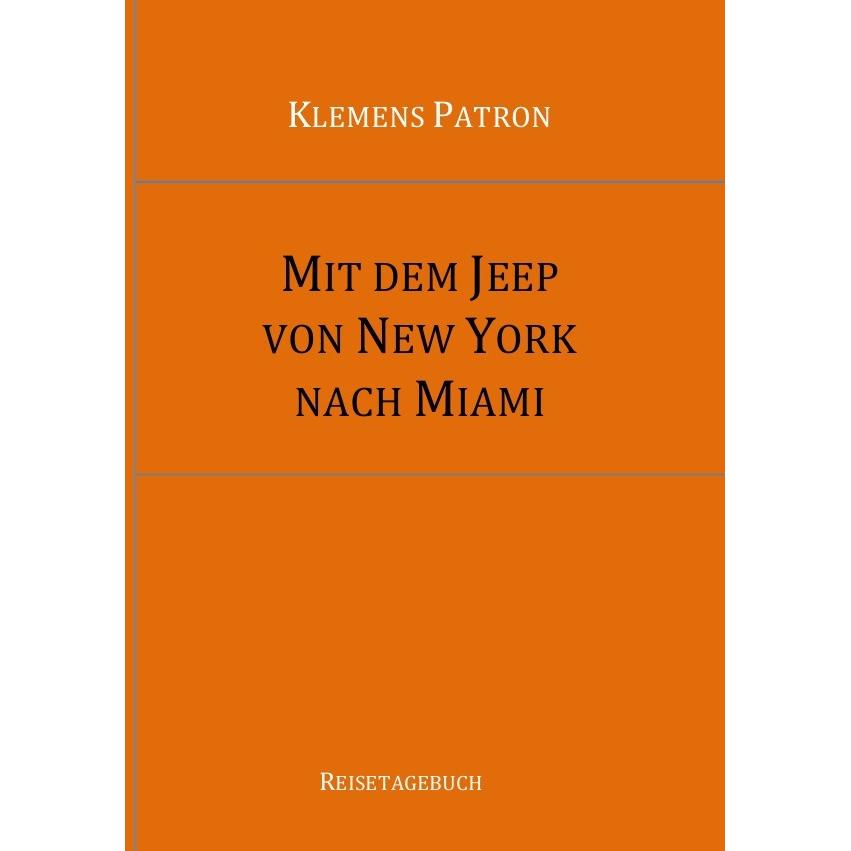 Mit dem Jeep von New York nach Miami, Ratgeber von Klemens Patron