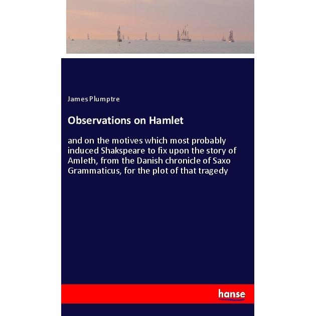 Observations on Hamlet, Belletristik von James Plumptre