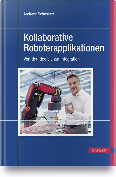 Actual product image Kollaborative Roboterapplikationen (German, Andreas Schunkert, Christoph Ryll, 2022)