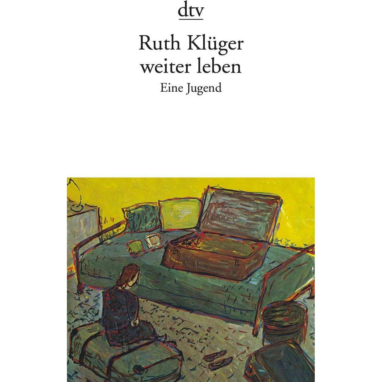 Weiter leben. Eine Jugend, Belletristik von Ruth Klüger