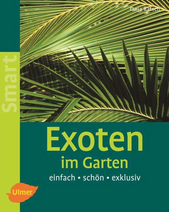 Produktbild Exoten im Garten (Deutsch, Tanja Ratsch, 2006)