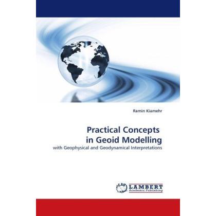 Practical Concepts in Geoid Modelling, Fachbücher von Ramin Kiamehr