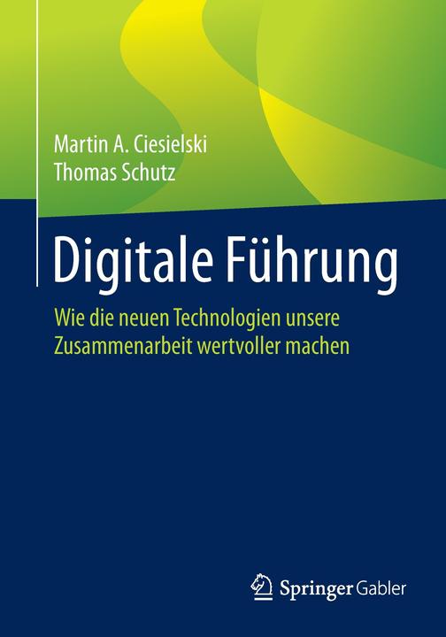 Produktbild Digitale Führung (Deutsch, Martin A. Ciesielski, Thomas Schutz, 2016)