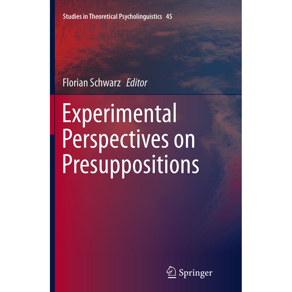 Experimental Perspectives on Presuppositions, Fachbücher von Florian Schwarz