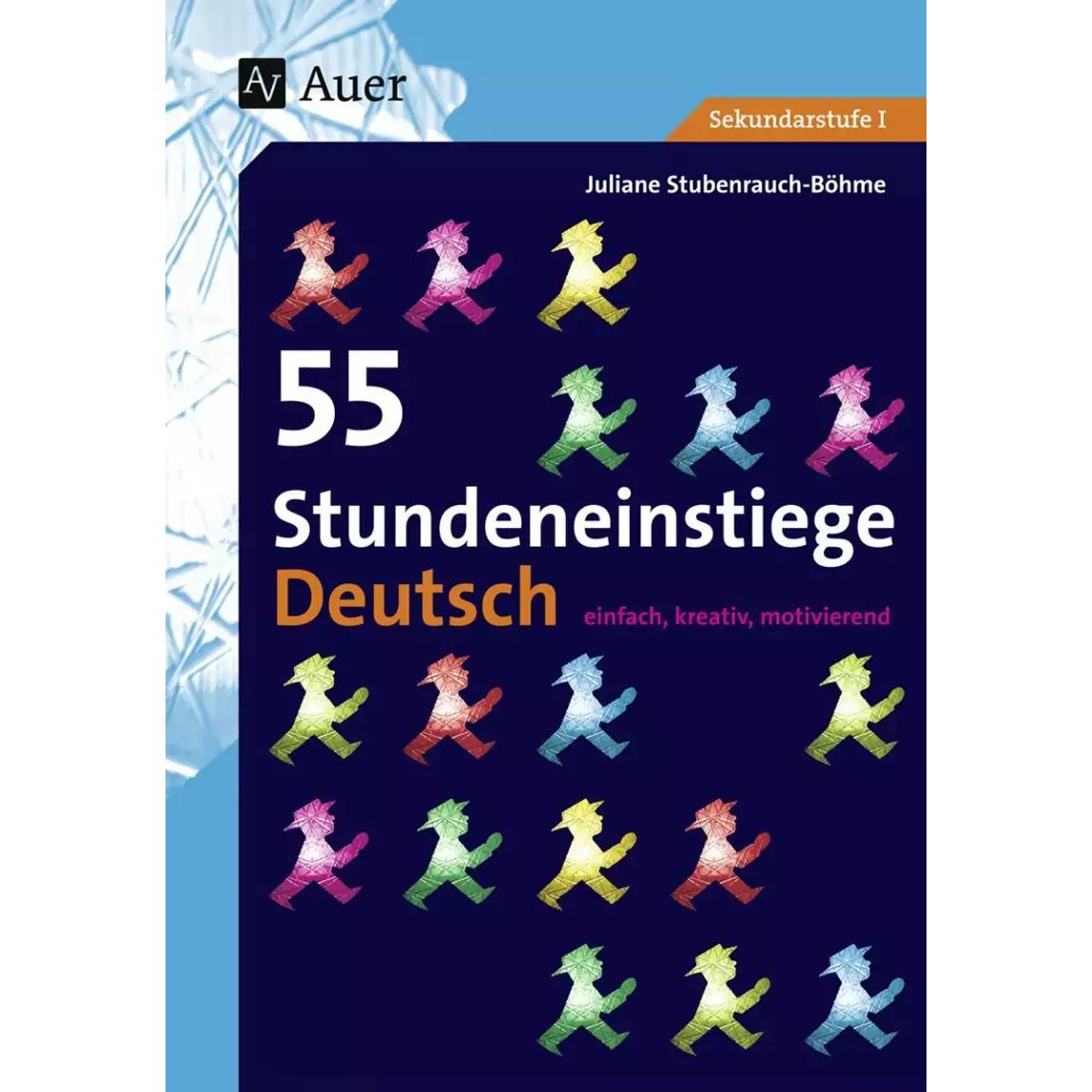 55 Stundeneinstiege Deutsch, Schulbücher von Juliane Stubenrauch