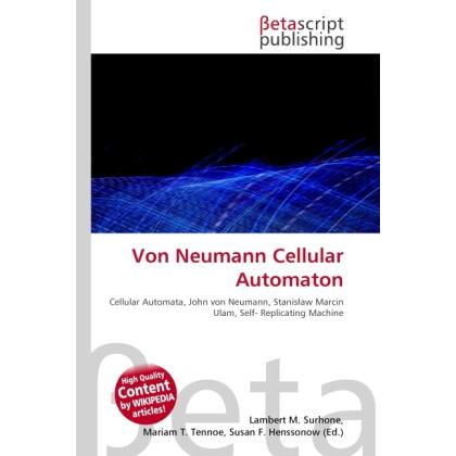 Von Neumann Cellular Automaton, Fachbücher von Lambert M. Surhone, Miriam T. Timpledon, Susan F. Marseken