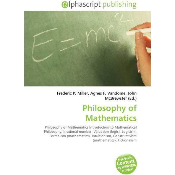 Philosophy of Mathematics, Fachbücher von Agnes F. Vandome, Frederic P. Miller, John McBrewster