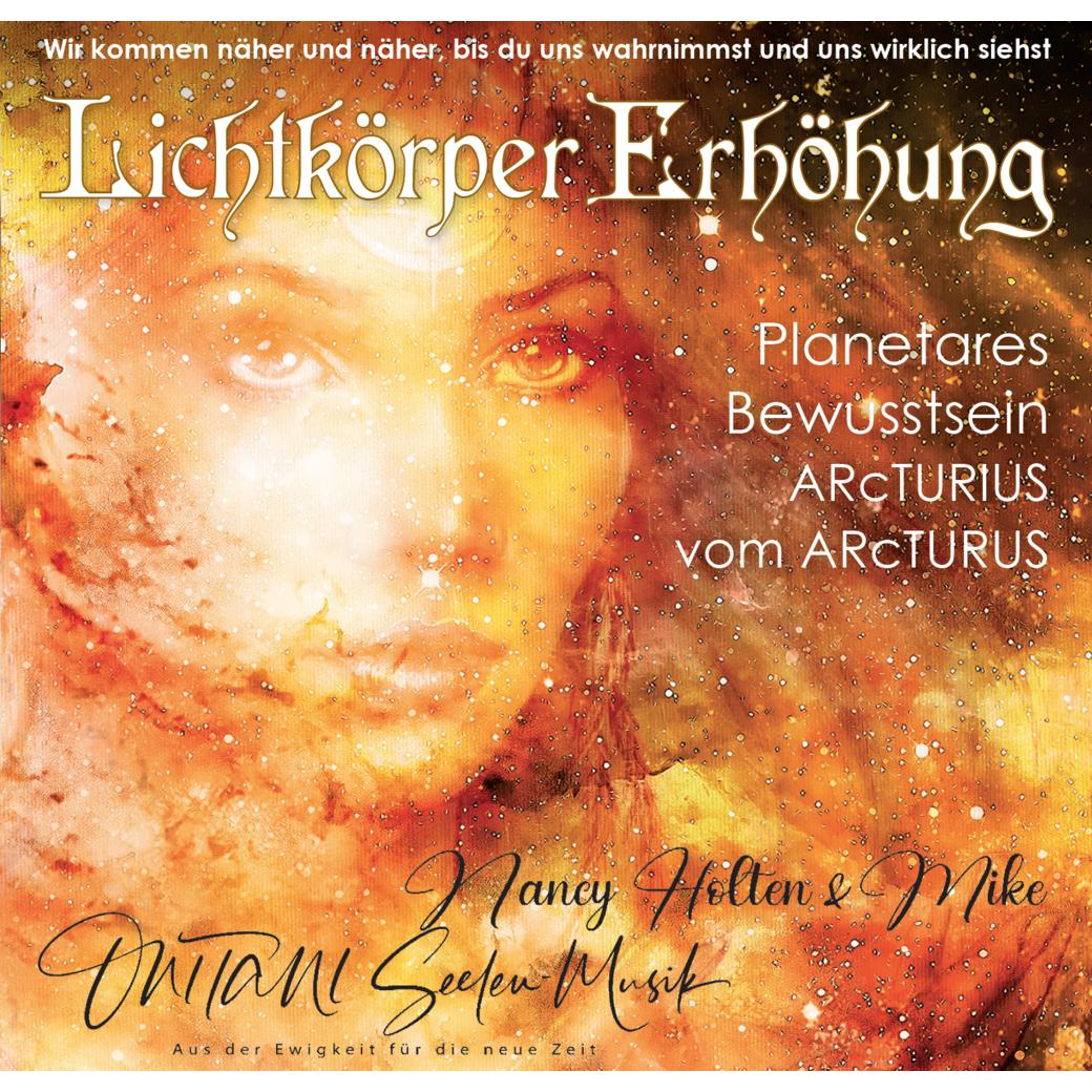 Lichtkörper Erhöhung. Planetares Bewusstsein, Hörbücher von Nancy Holten, Mike