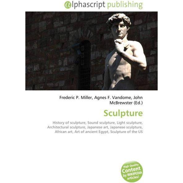 Thumbnail - Sculpture, Fachbücher von Agnes F. Vandome, Frederic P. Miller, John McBrewster
