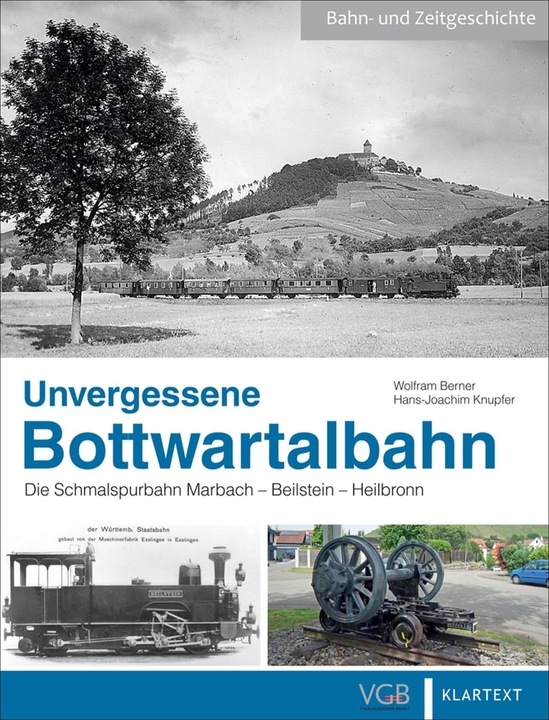 Produktbild Unvergessene Bottwartalbahn (Deutsch, Wolfram Berner, Hans-Joachim Knupfer, 2022)