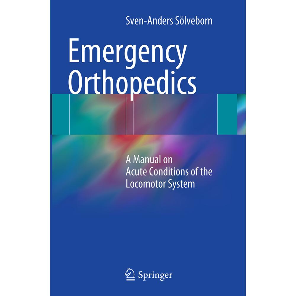 Emergency Orthopedics, Fachbücher von Sven-Anders Sölveborn