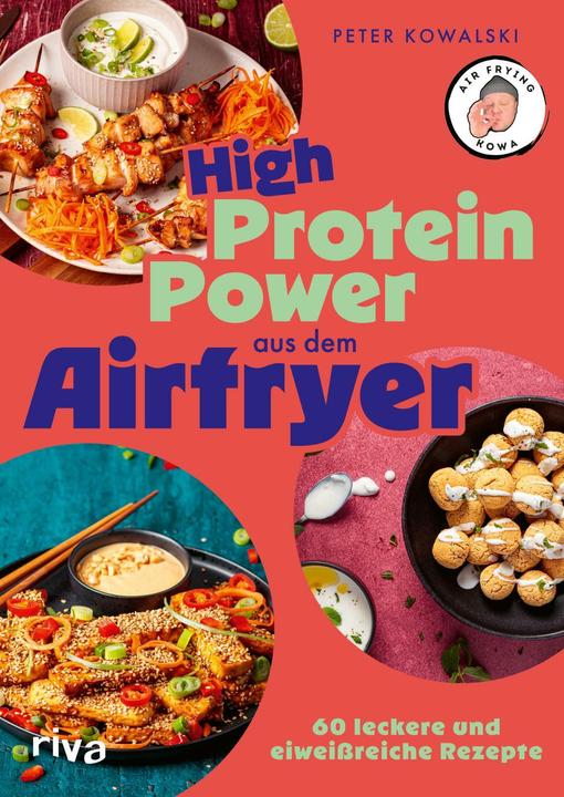 High-Protein-Power aus dem Airfryer (German, Peter Kowalski, 2025)