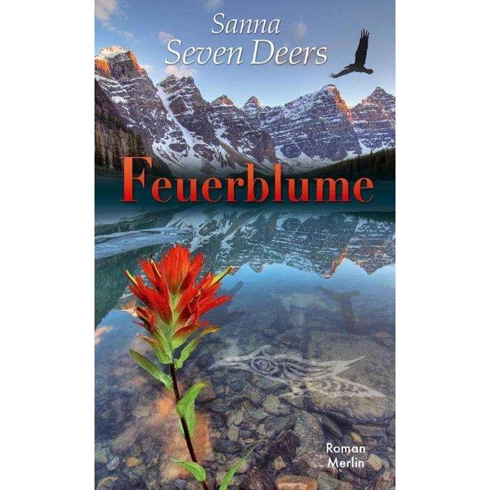 Feuerblume, Belletristik von Sanna Seven Deers
