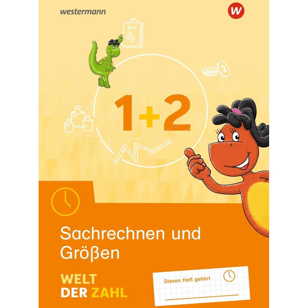 Welt der Zahl 1 / 2. Arbeitsheft Sachrechnen und Grössen, Schulbücher von Gerhild Träger, Thomas Rottmann