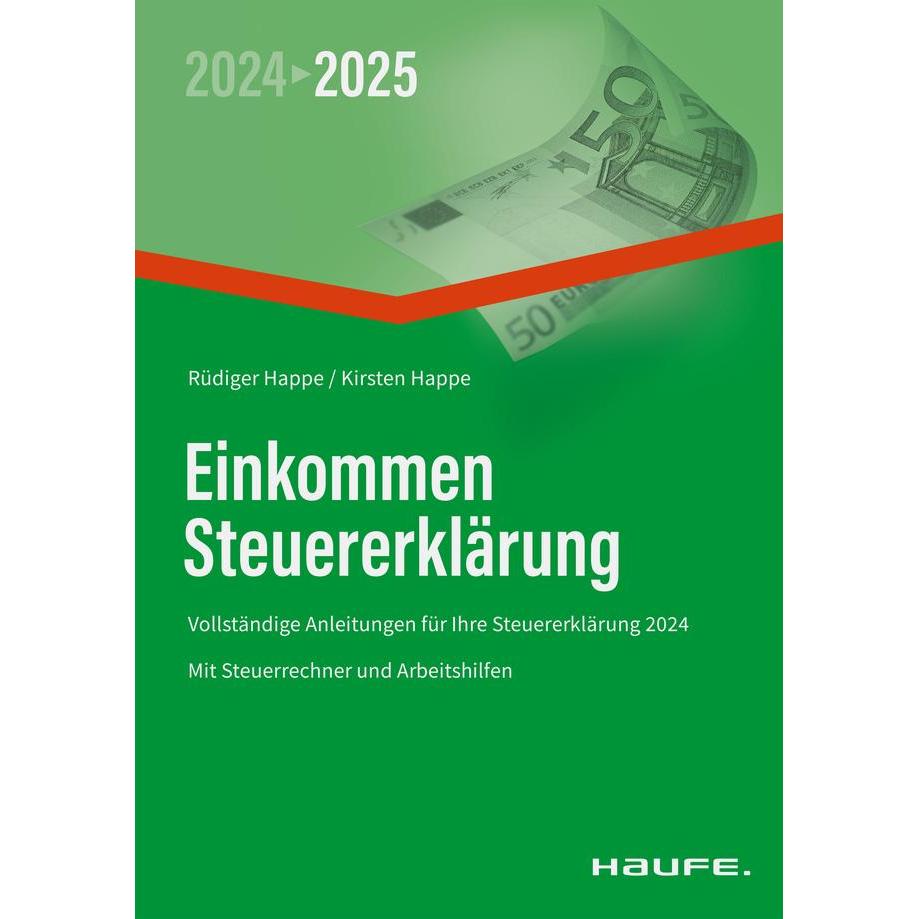 Einkommensteuererklärung 2024/2025, Ratgeber von Rüdiger Happe, Kirsten Happe
