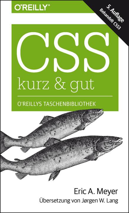 Produktbild CSS  kurz & gut (Deutsch, Eric A. Meyer, 2018)