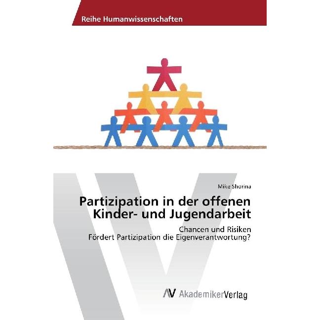 Partizipation in der offenen Kinder- und Jugendarbeit, Fachbücher von Mike Shorina