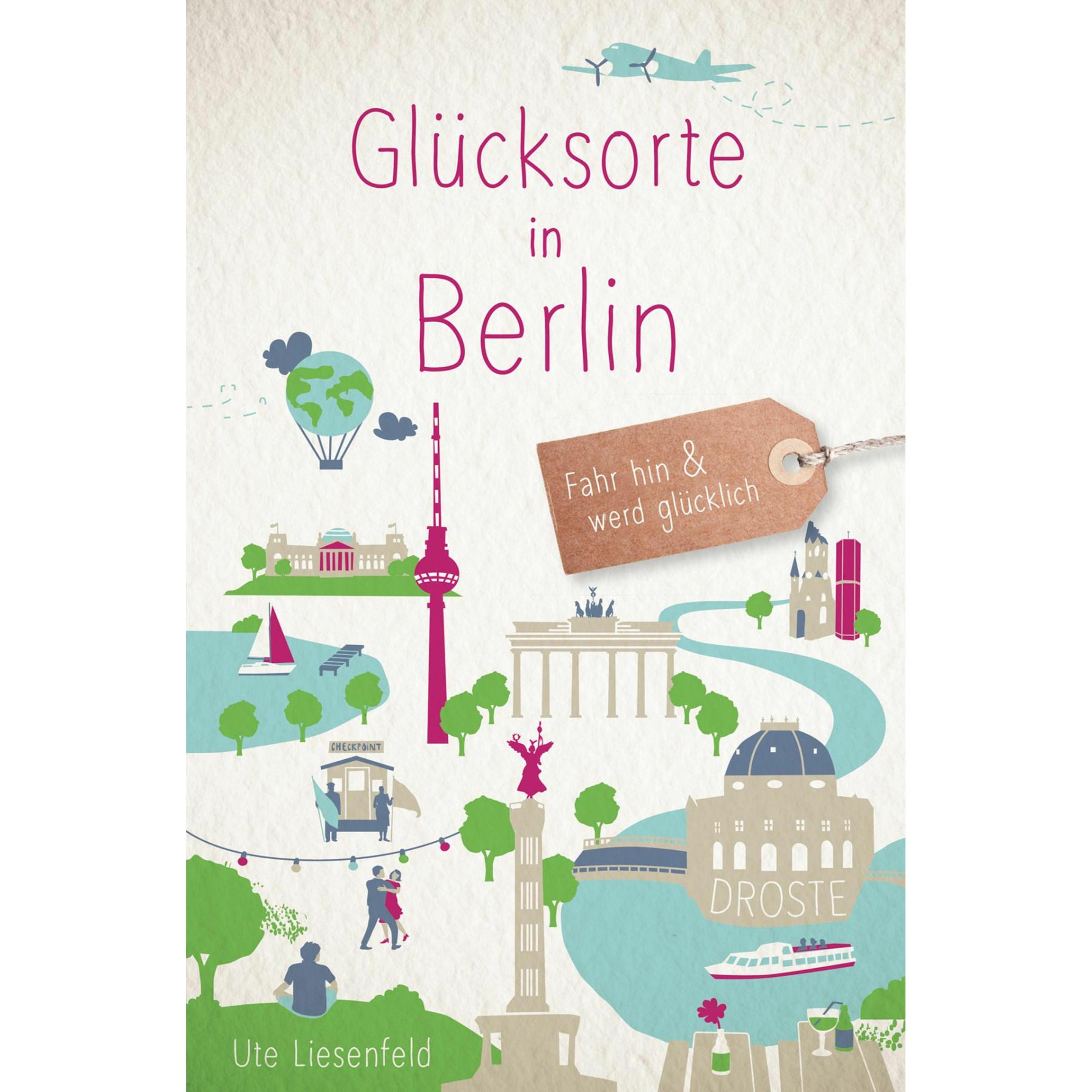 Glücksorte in Berlin, Ratgeber von Ute Liesenfeld