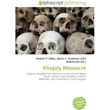 Khojaly Massacre, Fachbücher von Agnes F. Vandome, John McBrewster, Frederic P. Miller