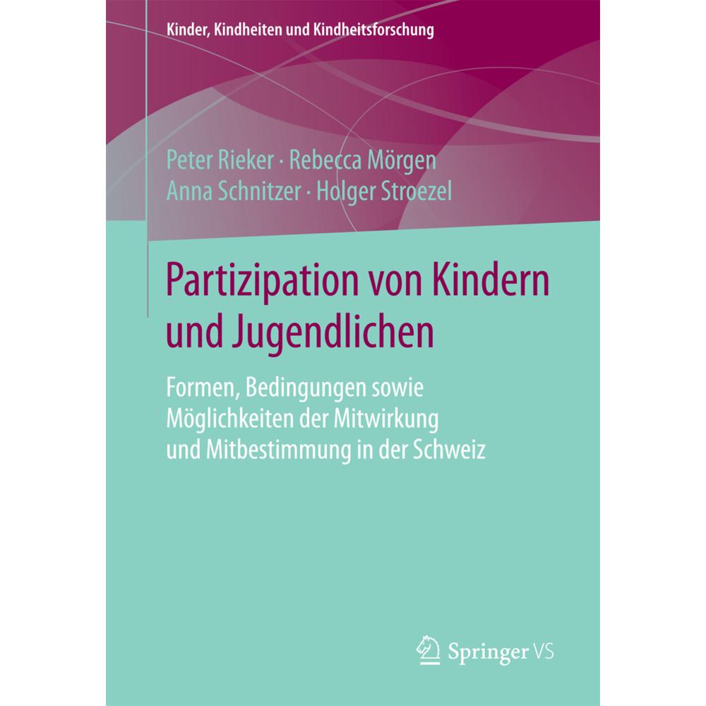 Partizipation von Kindern und Jugendlichen, Fachbücher von Holger Stroezel, Anna Schnitzer, Peter Rieker, Rebecca Mörgen