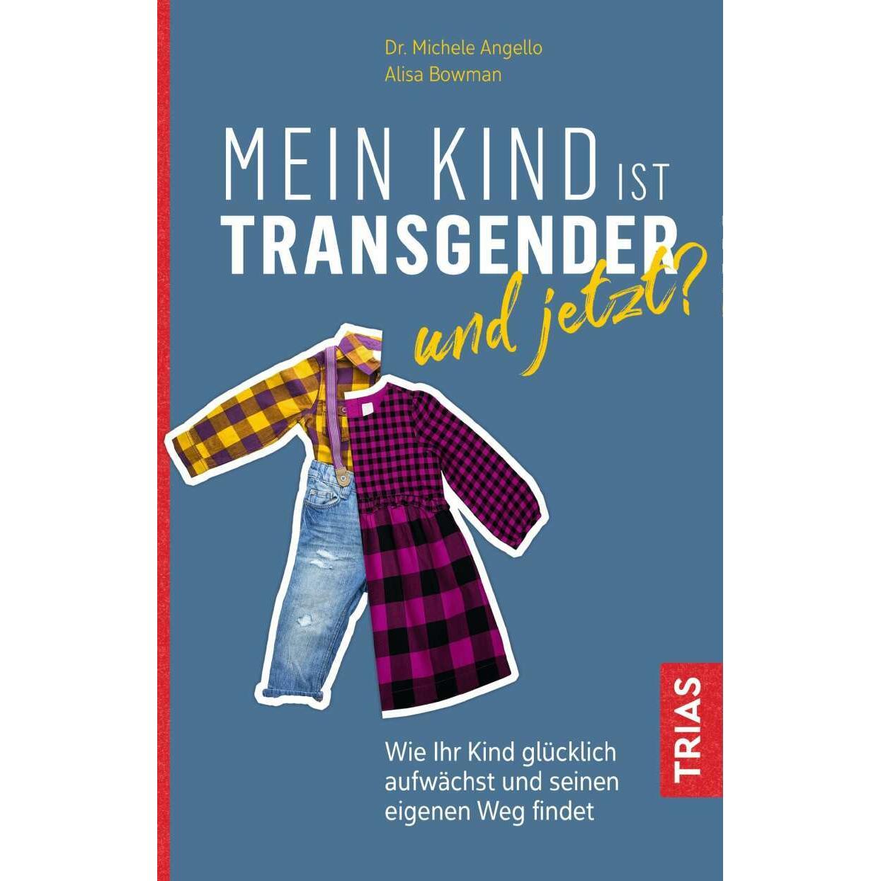 Mein Kind ist transgender - und jetzt?, Ratgeber von Michele Angello