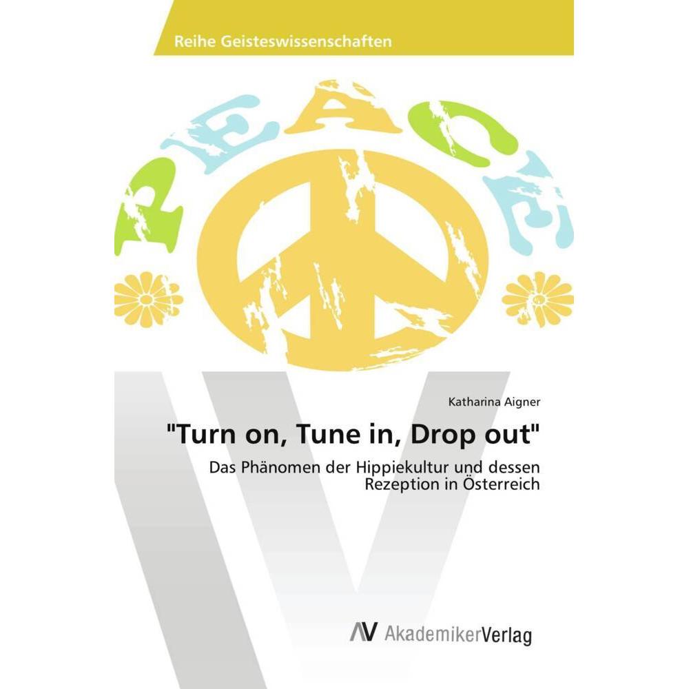 Turn on, Tune in, Drop out, Sachbücher von Katharina Aigner