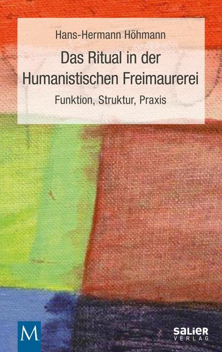 Produktbild Das Ritual in der Humanistischen Freimaurerei (Deutsch, Hans-Hermann Höhmann, 2016)