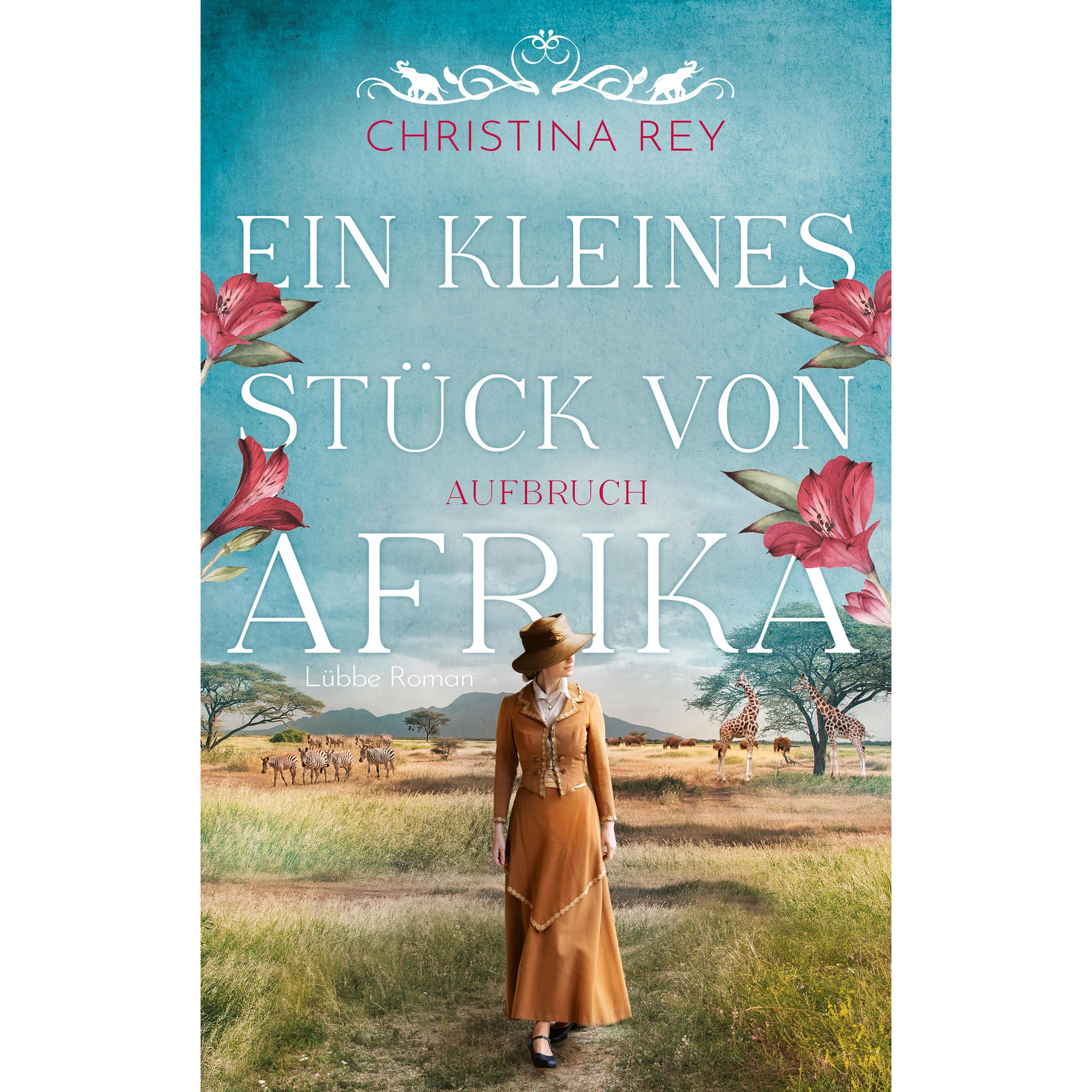 Thumbnail - Ein kleines Stück von Afrika - Aufbruch, Belletristik von Christina Rey