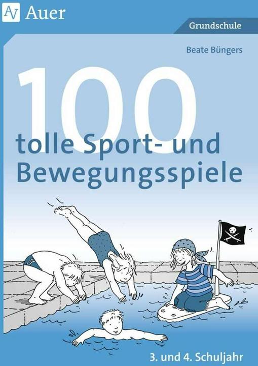 Produktbild 100 tolle Sport- und Bewegungsspiele (Deutsch, Beate Büngers, 2002)