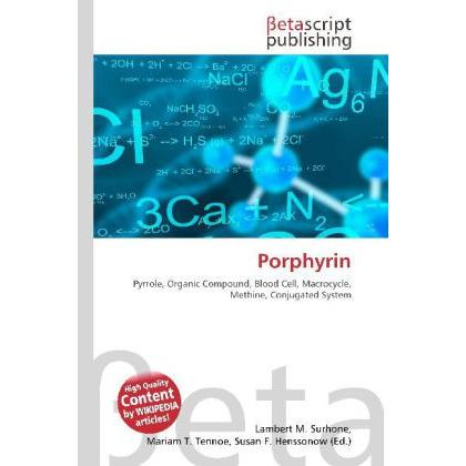 Porphyrin, Fachbücher von Lambert M. Surhone, Mariam T. Tennoe, Susan F. Henssonow