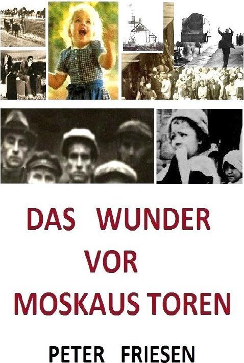 Produktbild Das WUNDER vor Moskaus Toren (Peter Friesen, Deutsch)