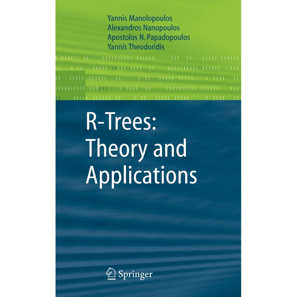 R-Trees: Theory and Applications, Fachbücher von Yannis Manolopoulos, Yannis Theodoridis, Alexandros Nanopoulos, Apostol...