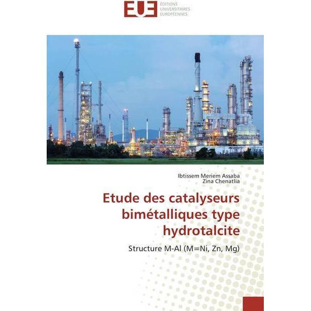Etude des catalyseurs bimétalliques type hydrotalcite, Fachbücher von Zina Chenatlia, Ibtissem Meriem Assaba