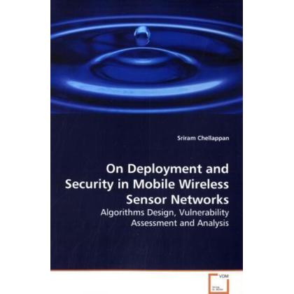 On Deployment and Security in Mobile Wireless Sensor Networks, Fachbücher von Sriram Chellappan