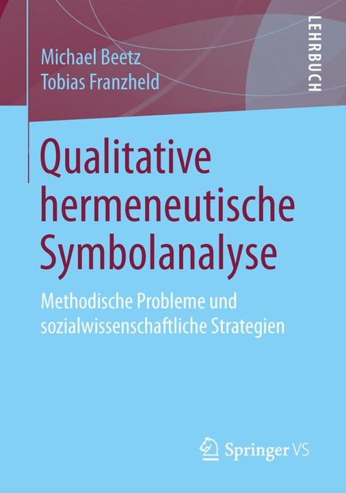 Produktbild Qualitative hermeneutische Symbolanalyse (Deutsch, Michael Beetz, Tobias Franzheld, 2016)