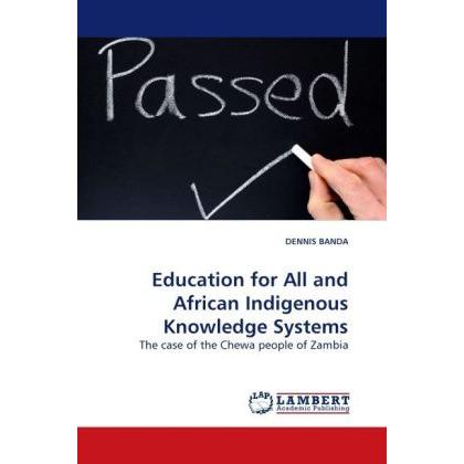 Education for All and African Indigenous Knowledge Systems, Fachbücher von Dennis Banda