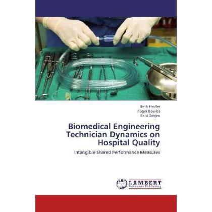 Biomedical Engineering Technician Dynamics on Hospital Quality, Fachbücher
