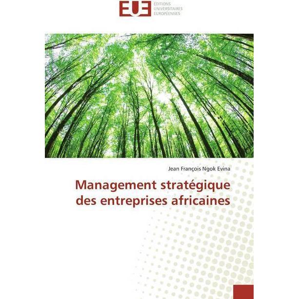 Management stratégique des entreprises africaines, Fachbücher von Jean François Ngok Evina