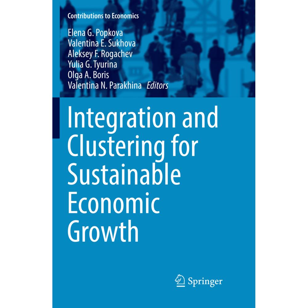 Integration and Clustering for Sustainable Economic Growth, Fachbücher von Yulia G. Tyurina, Aleksey F. Rogachev, Olga A...