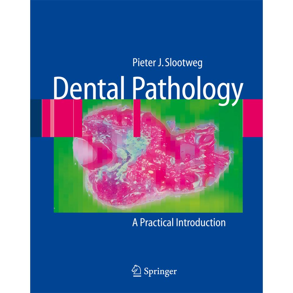 Dental Pathology, Fachbücher von Pieter Slootweg
