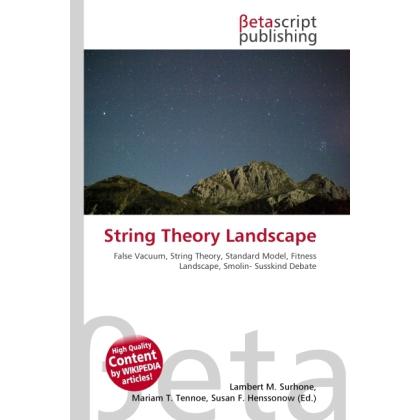 String Theory Landscape, Fachbücher von Miriam T. Timpledon, Lambert M. Surhone, Susan F. Marseken