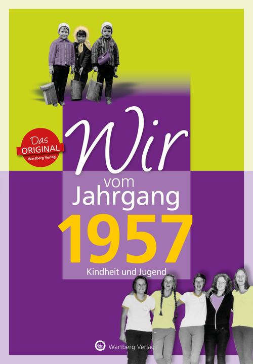 Produktbild Wir vom Jahrgang 1957 - Kindheit und Jugend (Deutsch, Jutta Weber-Bock, 2016)