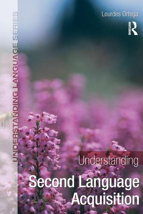 Produktbild Understanding Second Language Acquisition (Englisch, Lourdes Ortega, 2008)