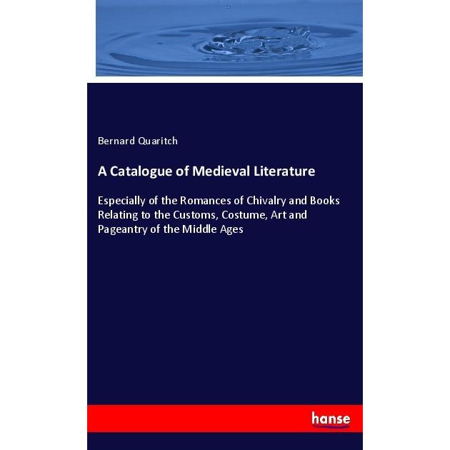A Catalogue of Medieval Literature, Fachbücher von Bernard Quaritch