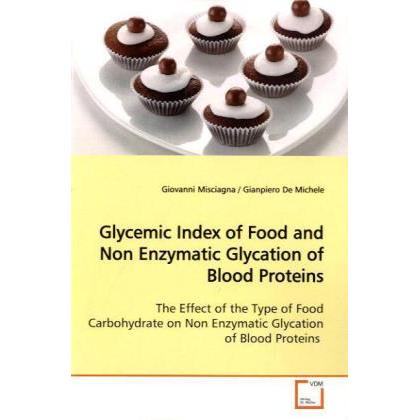 Glycemic Index of Food and Non Enzymatic Glycation of Blood Proteins, Fachbücher