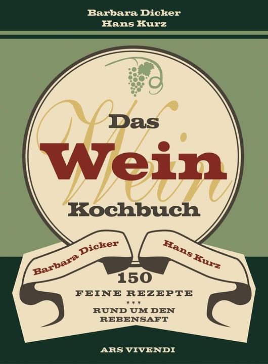 Produktbild Das Weinkochbuch (Deutsch, Barbara Dicker, Hans Kurz, 2013)