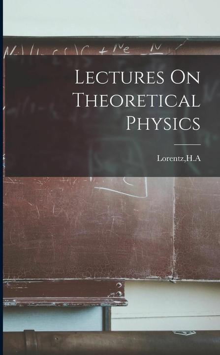 Produktbild Lectures On Theoretical Physics (Englisch, Ha Lorentz, 2022)